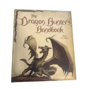 2008 Salamander Books The Dragon Hunter's Handbook Adelia Vin Helsin Hardcover